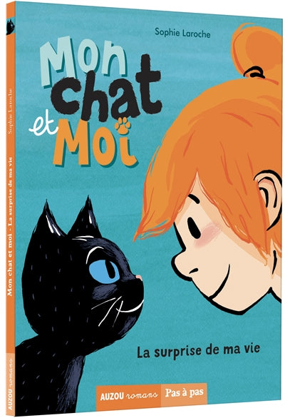 MON CHAT ET MOI TOME 1   LA SURPRISE DE MA VIE