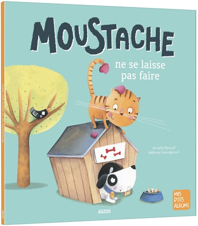 MOUSTACHE -NE SE LAISSE PAS FAIRE -NE