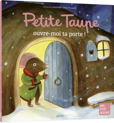 PETITE TAUPE, OUVRE-MOI TA PORTE -NE