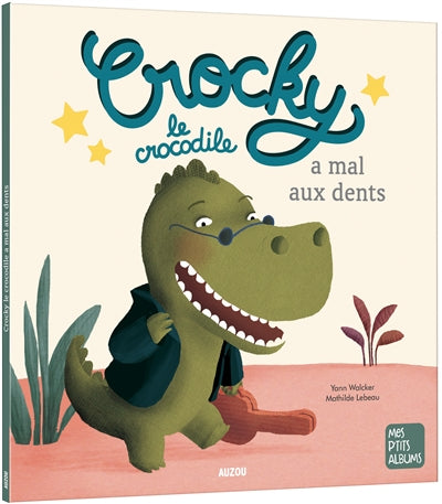 CROCKY LE CROCODILE A MAL AUX DENTS -NE