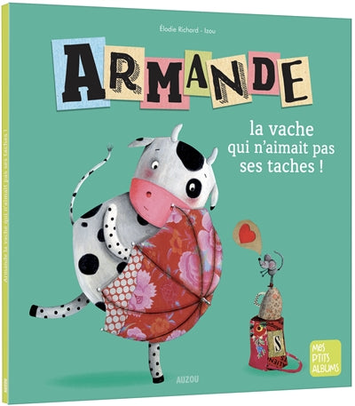 ARMANDE LA VACHE QUI N'AIMAIT PAS SES TACHES -NE