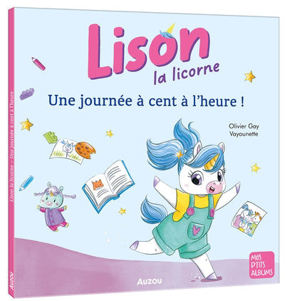 LISON LA LICORNE : UNE JOURNEE A CENT A L'HEURE (TDAH)