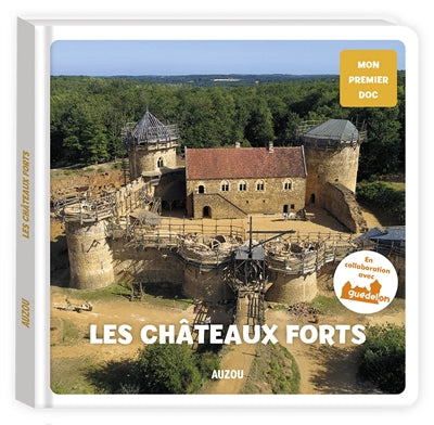 CHATEAUX-FORTS (PARTENARIAT GUEDELON)