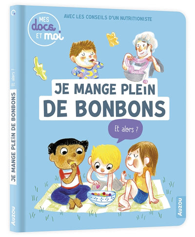 JE MANGE PLEIN DE BONBONS ET ALORS ?