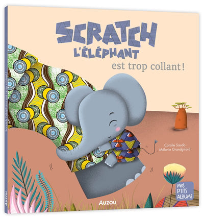 SCRATCH L'ELEPHANT EST TROP COLLANT ! NE