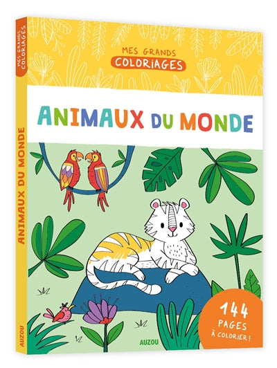 MES GRANDS COLORIAGES ANIMAUX DU MONDE