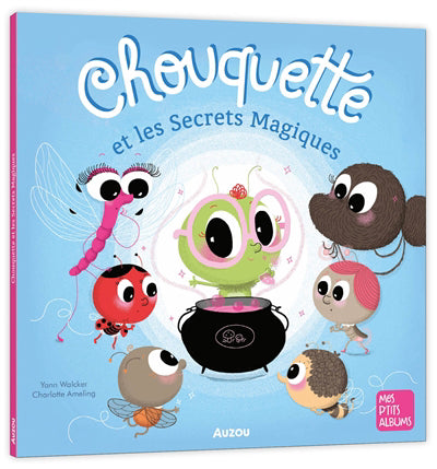 CHOUQUETTE ET LES SECRETS MAGIQUES - REFONTE MPT