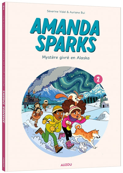 AMANDA SPARKS T.02 : MYSTERE GIVRE EN ALASKA