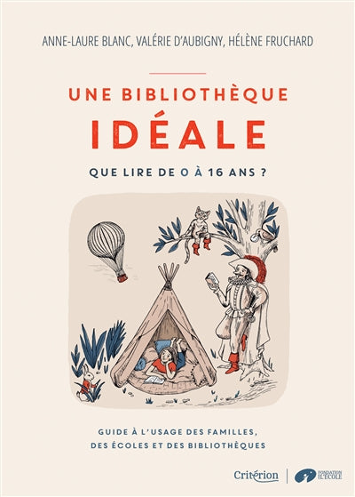 Une bibliothèque idéale : Que lire de 0 à 16 ans?