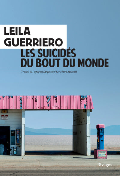 SUICIDES DU BOUT DU MONDE : CHRONIQUE D'UNE PETITE VILLE DE PATAG