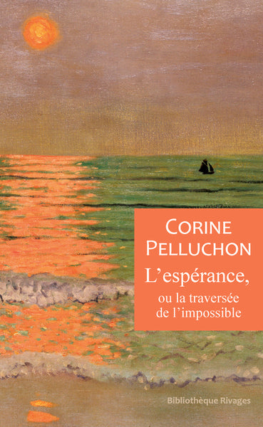 ESPERANCE OU LA TRAVERSEE DE L'IMPOSSIBLE
