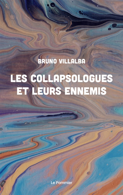 COLLAPSOLOGUES ET LEURS ENNEMIS