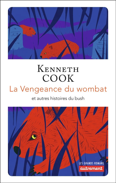 VENGEANCE DU WOMBAT ET AUTRES HISTOIRES DU BUSH