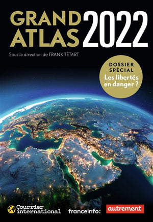GRAND ATLAS 2022 : DOSSIER SPECIAL LES LIBERTES EN DANGER