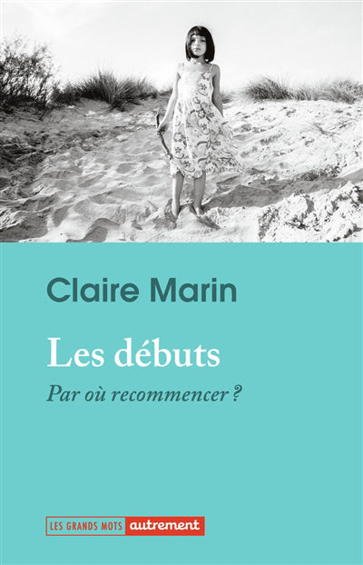 DEBUTS : PAR OU COMMENCER