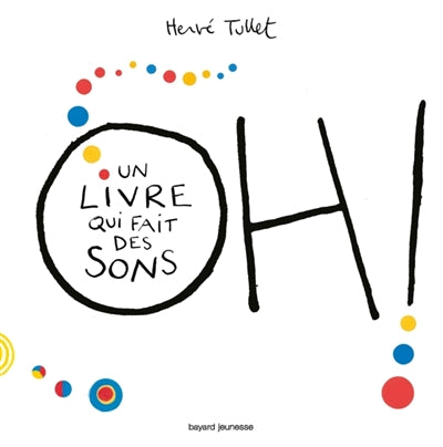 OH ! : UN LIVRE QUI FAIT DES SONS