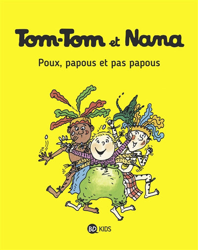 TOM-TOM ET NANA T20 POUX PAPOUS ET PAS PAPOUS