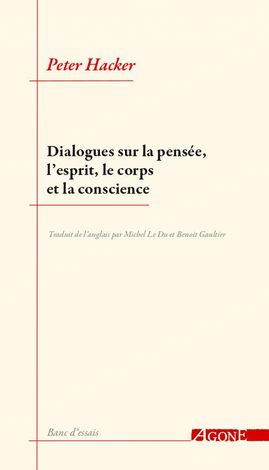 Dialogues sur la pensée, l'esprit, le corps et la conscience