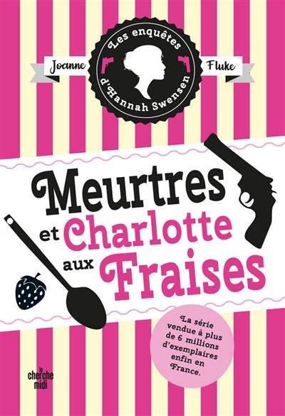 ENQUETES D'HANNAH SWENSEN - TOME 2 MEURTRES ET CHARLOTTE AUX FRAI