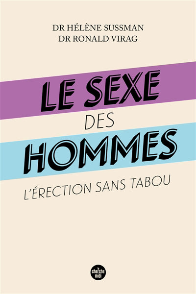 SEXE DES HOMMES : L'ERECTION SANS TABOU