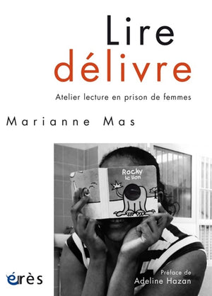 LIRE DÉLIVRE : ATELIER LECTURE EN EN PRISON DE FEMMES