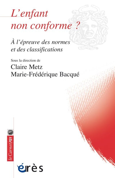 ENFANT NON CONFORME : À L'ÉPREUVE DES NORMES ET DES CLASSIFICATIO