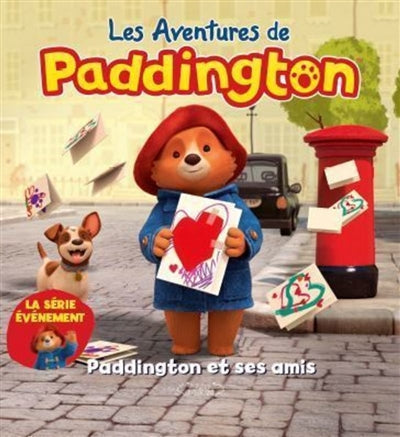 PADDINGTON ET SES AMIS