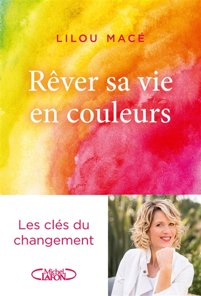 REVER SA VIE EN COULEURS