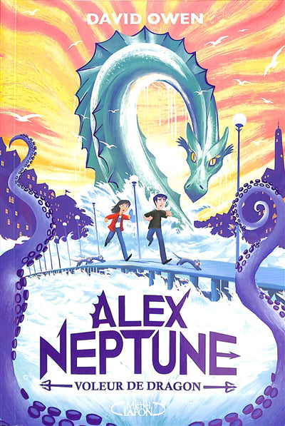 ALEX NEPTUNE T01 -LE VOLEUR DE DRAGON