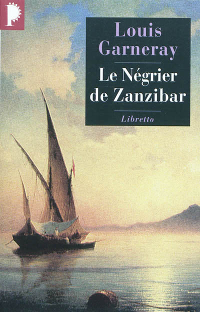 VOYAGES AVENTURES ET COMBATS T.02 : NÉGRIER DE ZANZIBAR