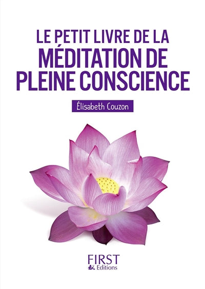 PETIT LIVRE DE LA MEDITATION DE PLEINE CONSCIENCE