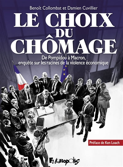 CHOIX DU CHÔMAGE : DE POMPIDOU À MACRON, ENQUÊTE SUR LES RACINES