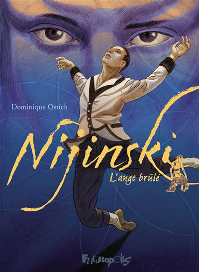 NIJINSKI : L'ANGE BRÛLÉ