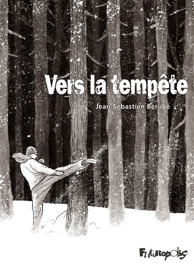 VERS LA TEMPÊTE | JEAN-SÉBASTIEN BÉRUBÉ