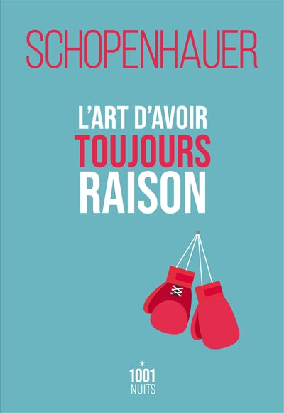 ART D'AVOIR TOUJOURS RAISON  -NE