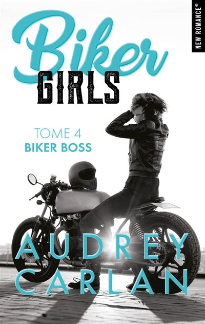 BIKER GIRLS T04 -BIKER BOSS