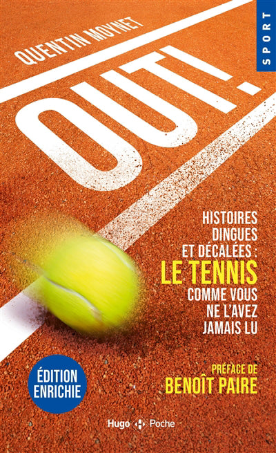 OUT! -HIST. DINGUES ET DECALEES: TENNIS