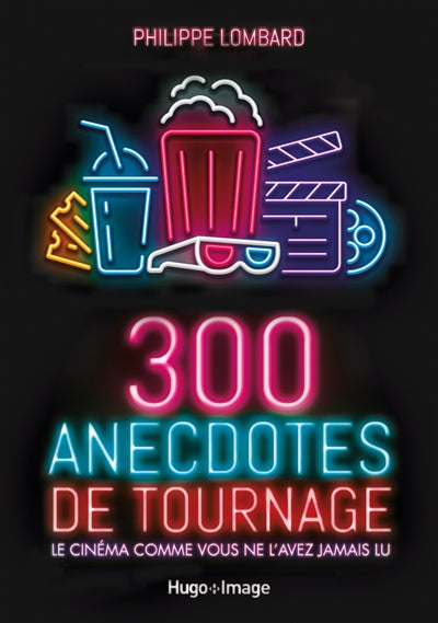 300 anecdotes de tournage