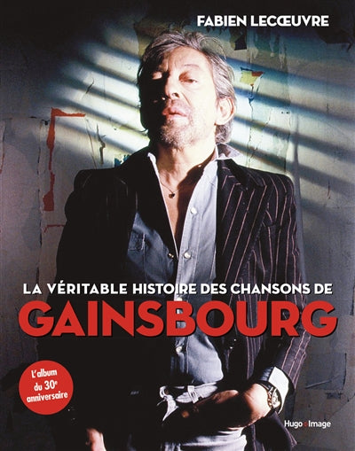 VERITABLE HISTOIRE DES CHANSONS..GAINSBOURG