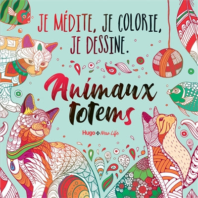 ANIMAUX TOTEMS -JE MEDITE,...JE DESSINE