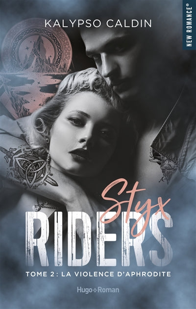 STYX RIDERS T02 -LA VIOLENCE D'APHRODITE