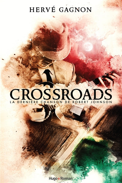 CROSSROADS - DERNIERE CHANSON DE R.JOHNSON