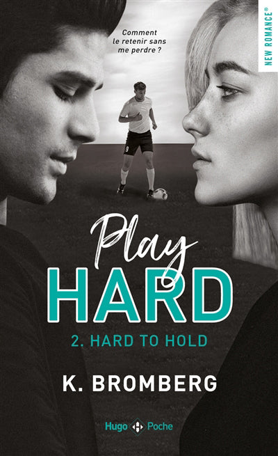 PLAY HARD T02 -HARD TO HOLD