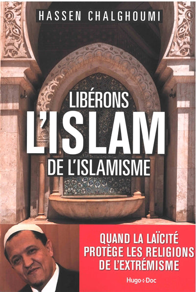 LIBERONS L'ISLAM DE L'ISLAMISME