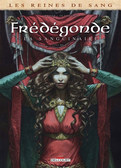 FREDEGONDE LA SANGUINAIRE T02