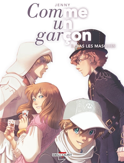 Comme un garçon - Tome 3 Bas les masques