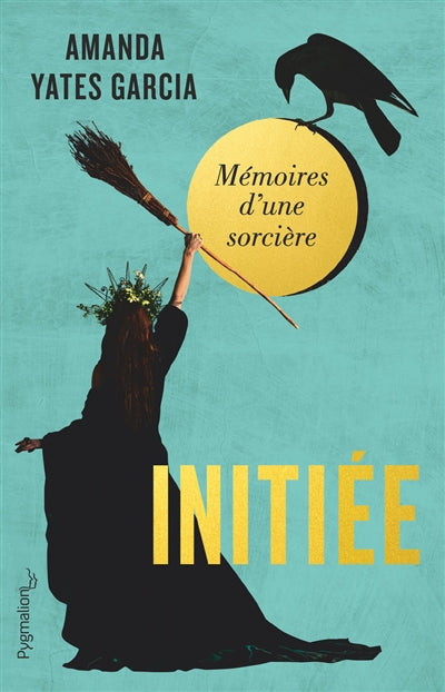 INITIEE : MEMOIRES D'UNE SORCIERE