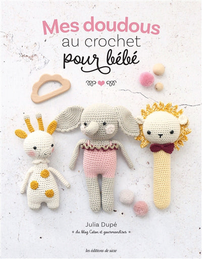 MES DOUDOUS AU CROCHET POUR BEBE