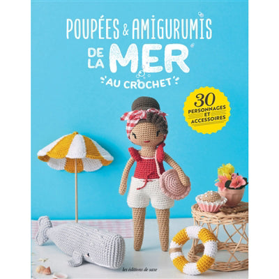 POUPEES & AMIGURIMIS DE LA MER AU CROCHET  30 PERSONNAGES ET