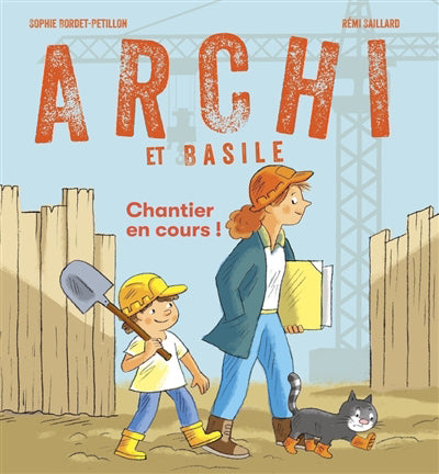 ARCHI ET BASILE : CHANTIER EN COURS